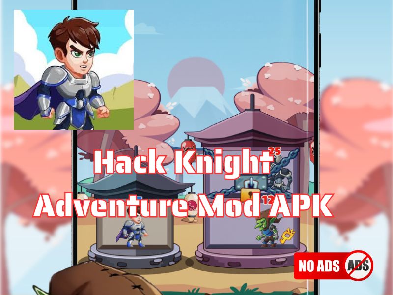 Phiên Bản Knight Adventure Mod APK Có Những Tính Năng Gì?