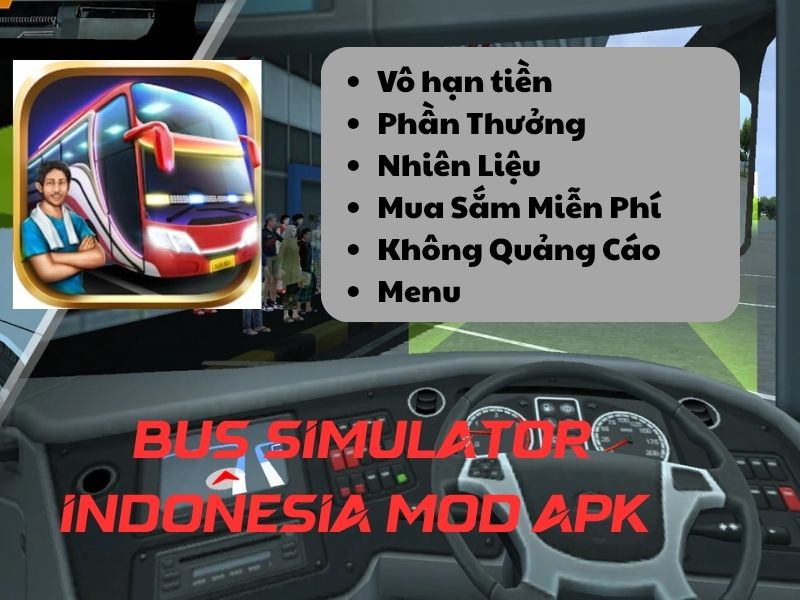 Phiên bản Bus Simulator Indonesia Mod Apk những gì?